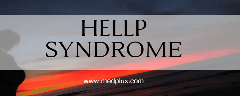 HELLP syndrome Symptoms, Treatment Complications