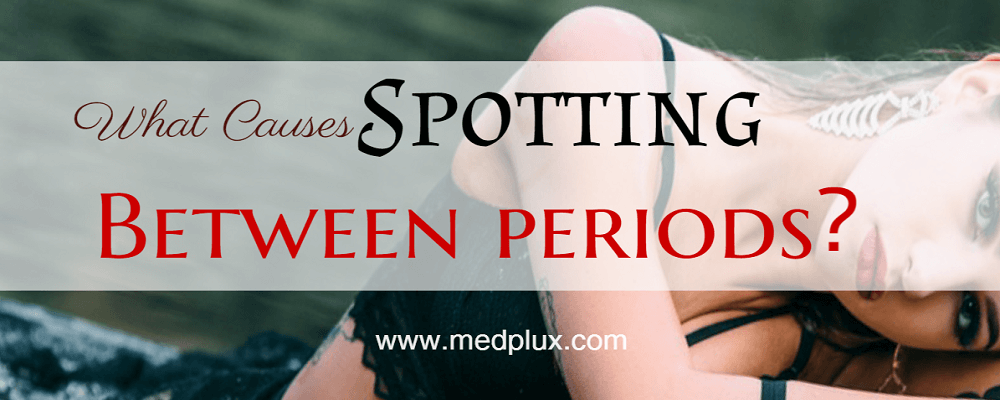 Bleeding or Spotting in between periods
