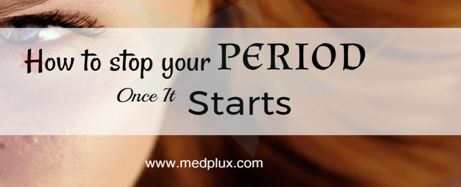 How To Stop Period Early once it starts