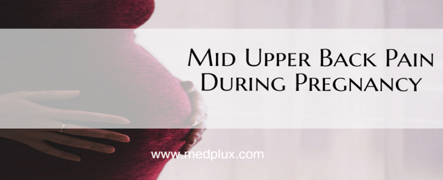 Mid Upper Back Pain During Pregnancy (First, Second, Third Trimester)