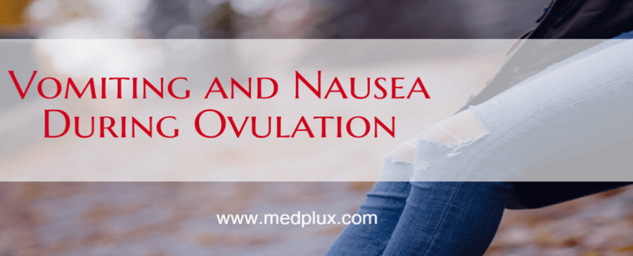 Vomiting and Nausea During Ovulation Is It Normal Or Pregnancy Sign