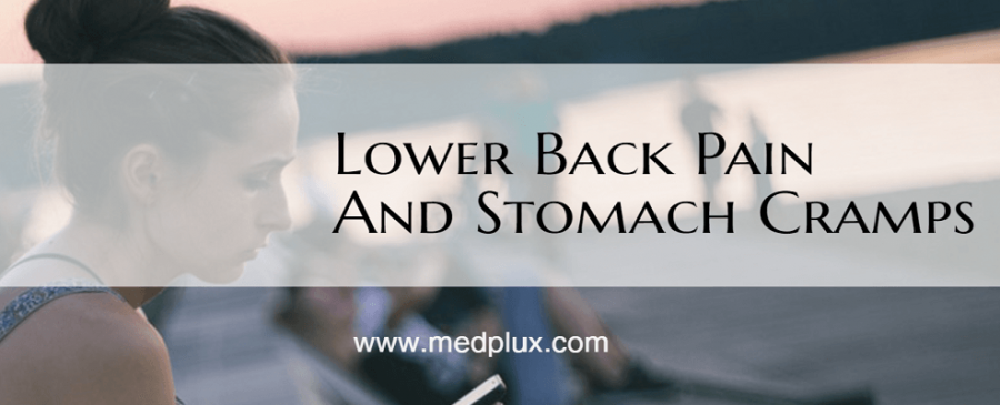 Lower Back Pain And Stomach Cramps Together 7 Top Causes, Treatment