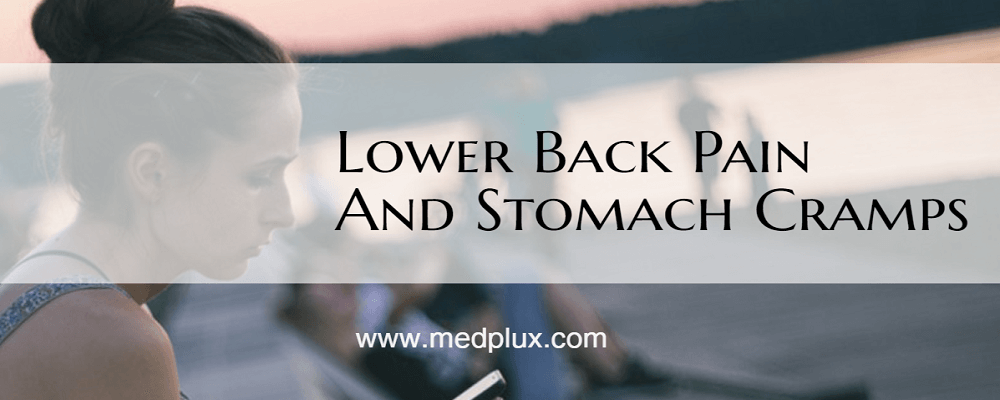 Lower Back Pain And Stomach Cramps Together 7 Top Causes, Treatment