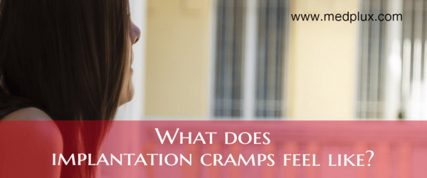 What Does Implantation cramps feel Like Early Pregnancy