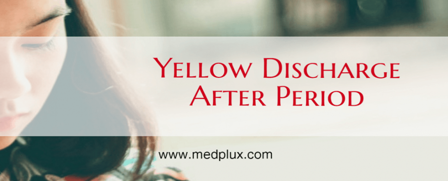 Yellow Discharge After Period or Pregnancy Odor, itchy 7 Top Causes